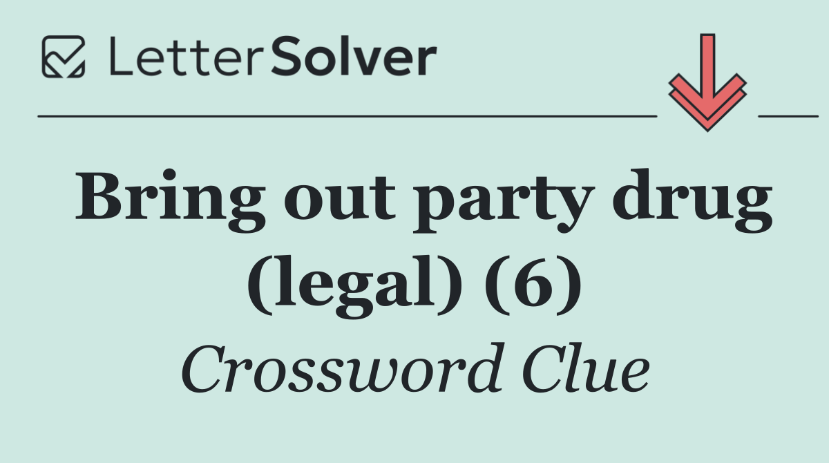 Bring out party drug (legal) (6)