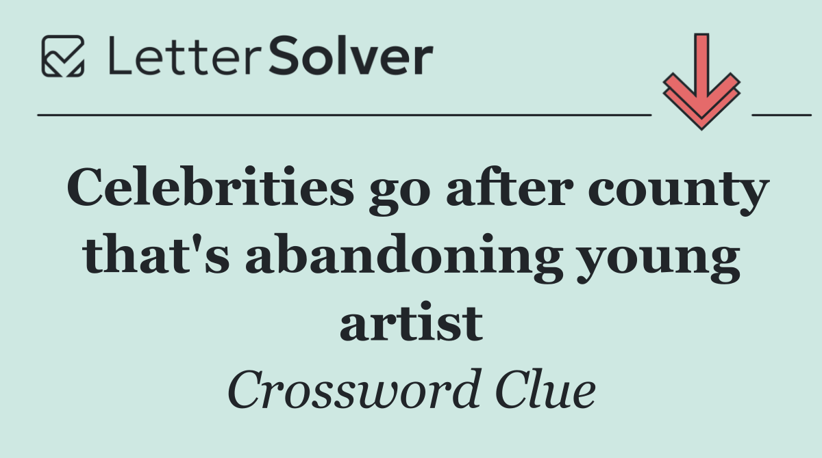 Celebrities go after county that's abandoning young artist