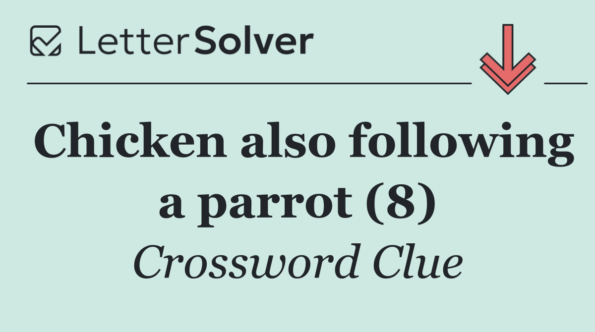 Chicken also following a parrot (8)