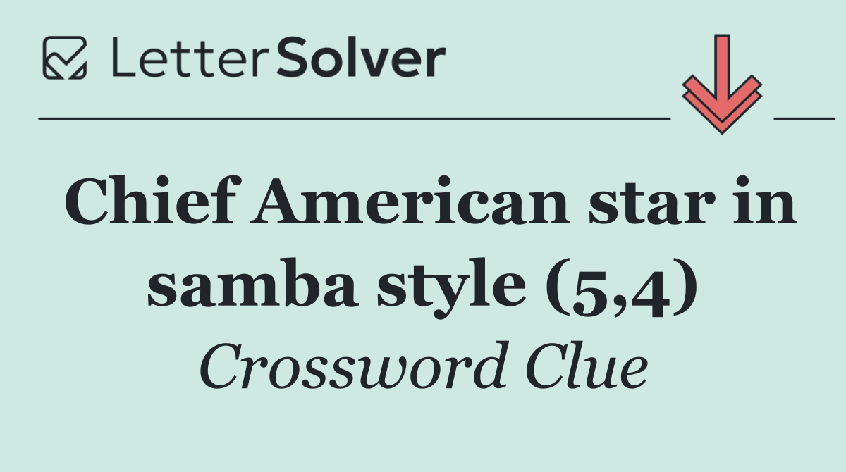 Chief American star in samba style (5,4)