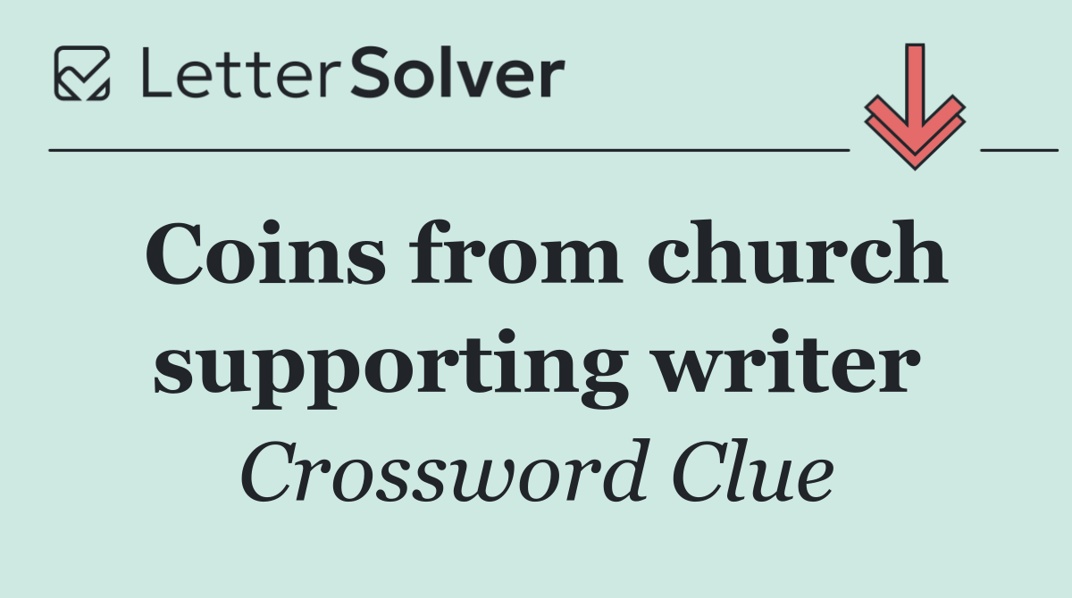 Coins from church supporting writer