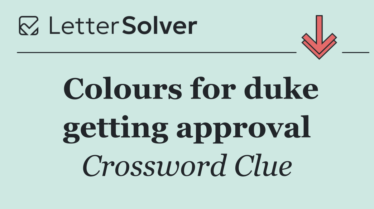 Colours for duke getting approval