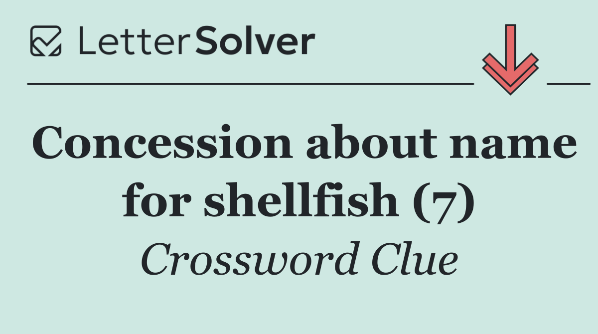 Concession about name for shellfish (7)