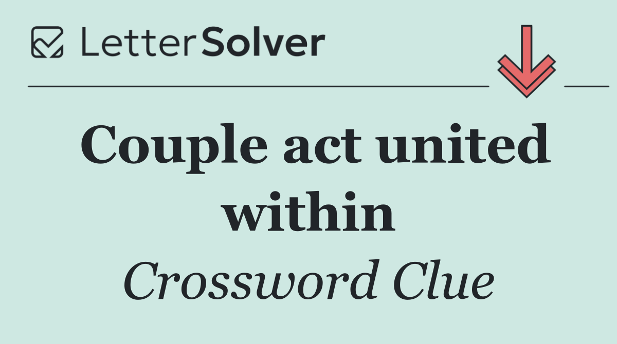 Couple act united within