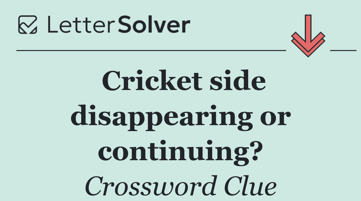 Cricket side disappearing or continuing?