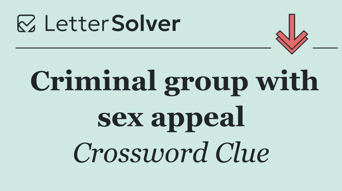 Criminal group with sex appeal