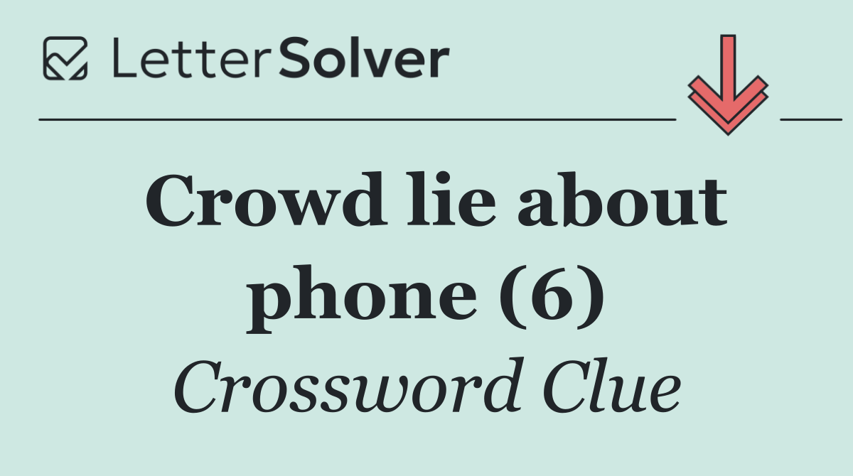 Crowd lie about phone (6)