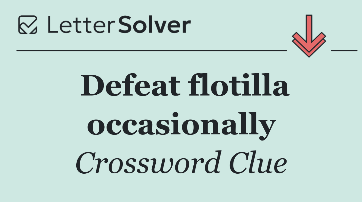 Defeat flotilla occasionally