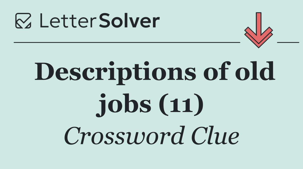 Descriptions of old jobs (11)