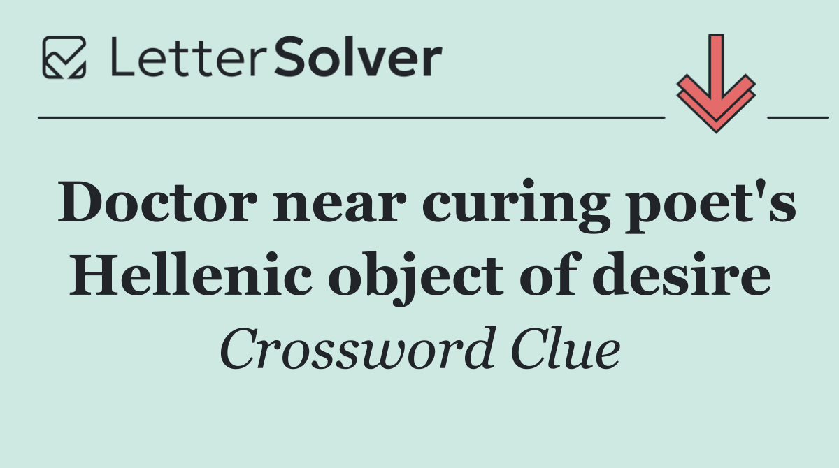 Doctor near curing poet's Hellenic object of desire