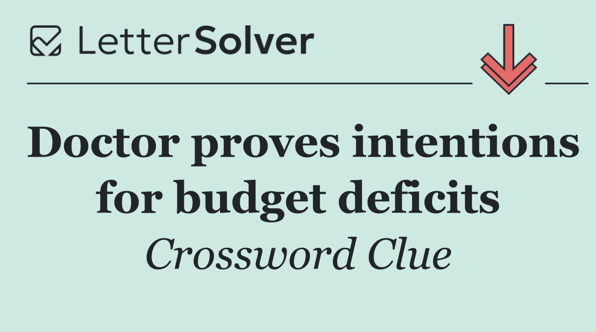 Doctor proves intentions for budget deficits