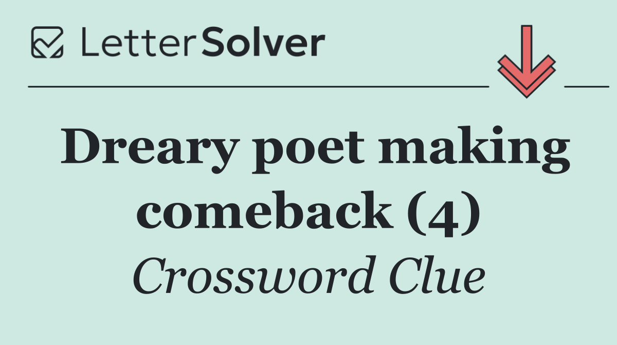 Dreary poet making comeback (4)