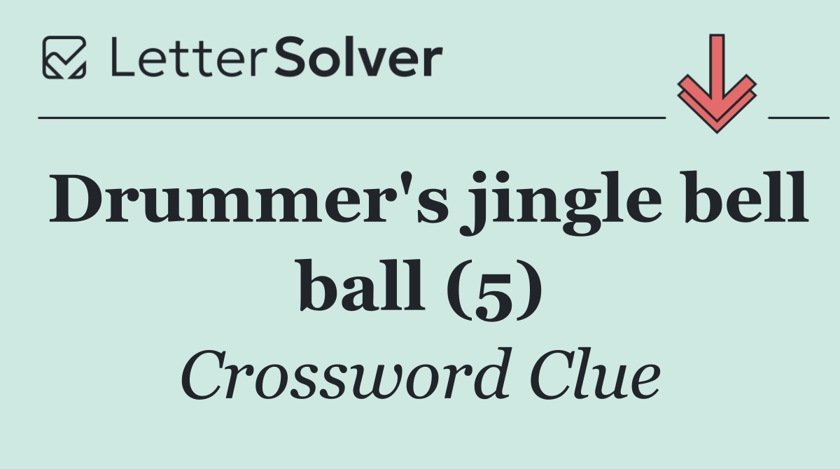 Drummer's jingle bell ball (5)