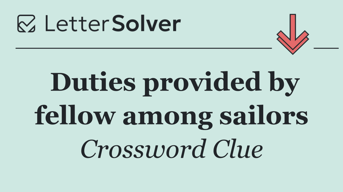 Duties provided by fellow among sailors