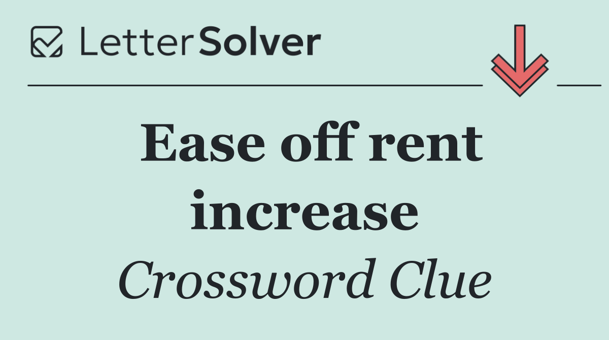 Ease off rent increase