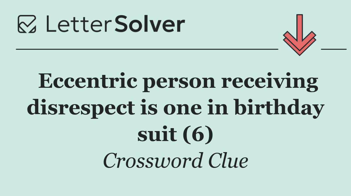 Eccentric person receiving disrespect is one in birthday suit (6)