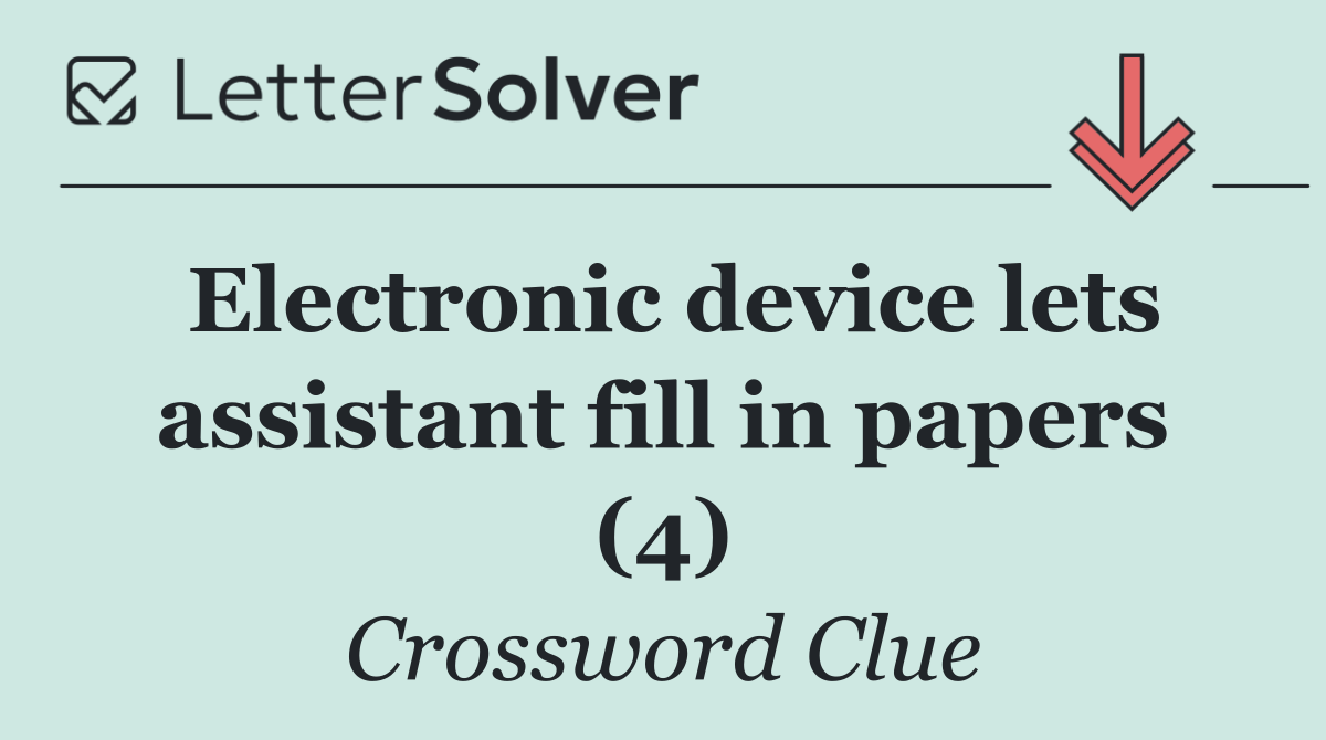 Electronic device lets assistant fill in papers (4)