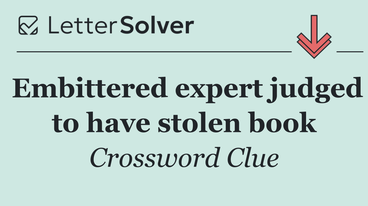 Embittered expert judged to have stolen book