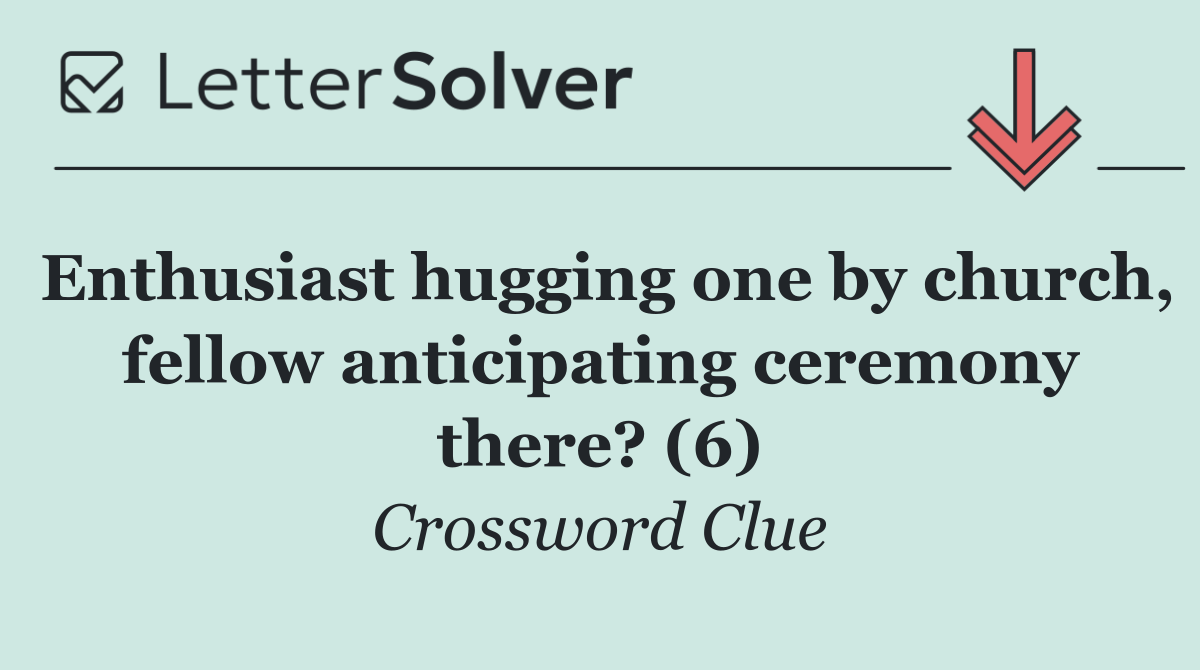Enthusiast hugging one by church, fellow anticipating ceremony there? (6)