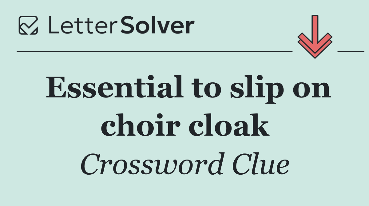 Essential to slip on choir cloak