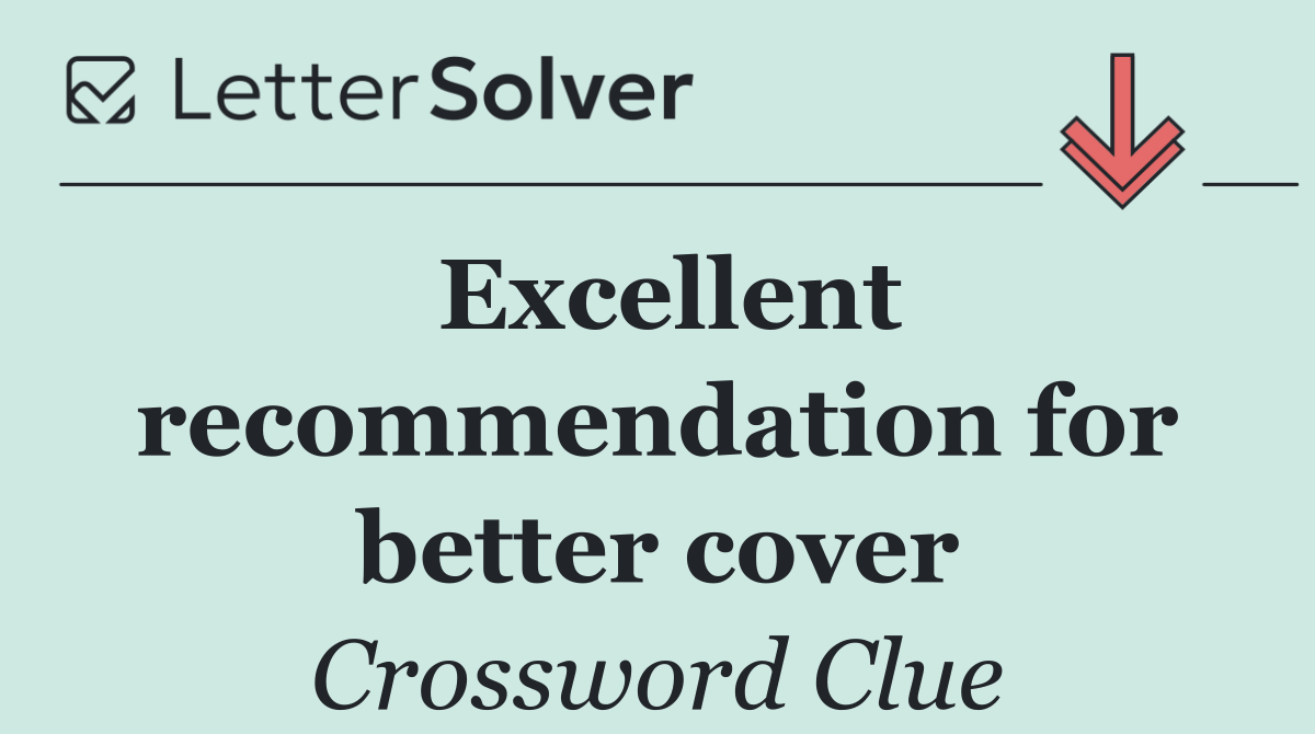 Excellent recommendation for better cover