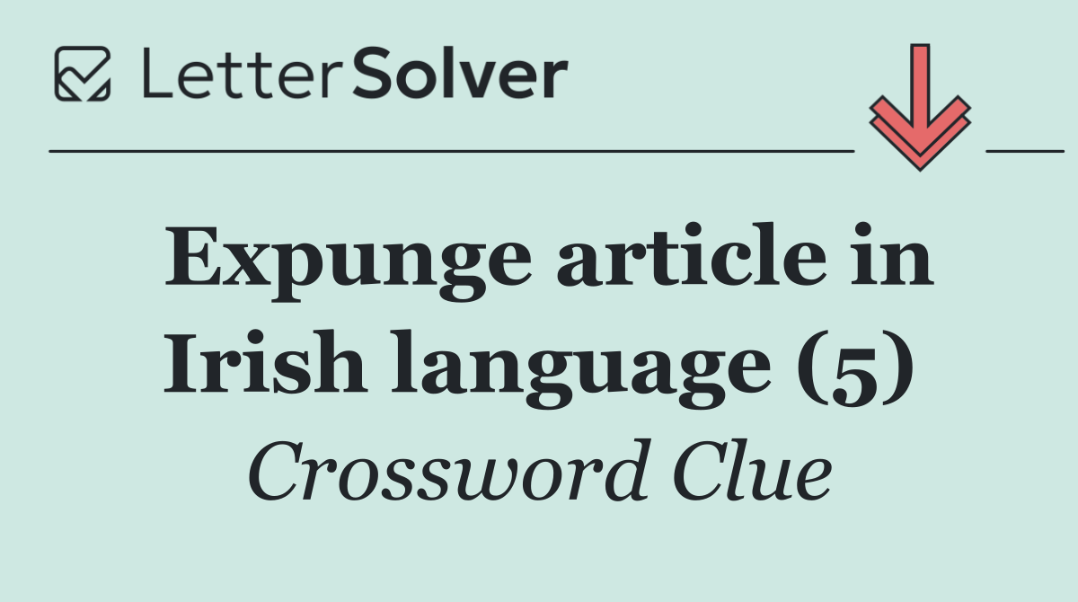 Expunge article in Irish language (5)