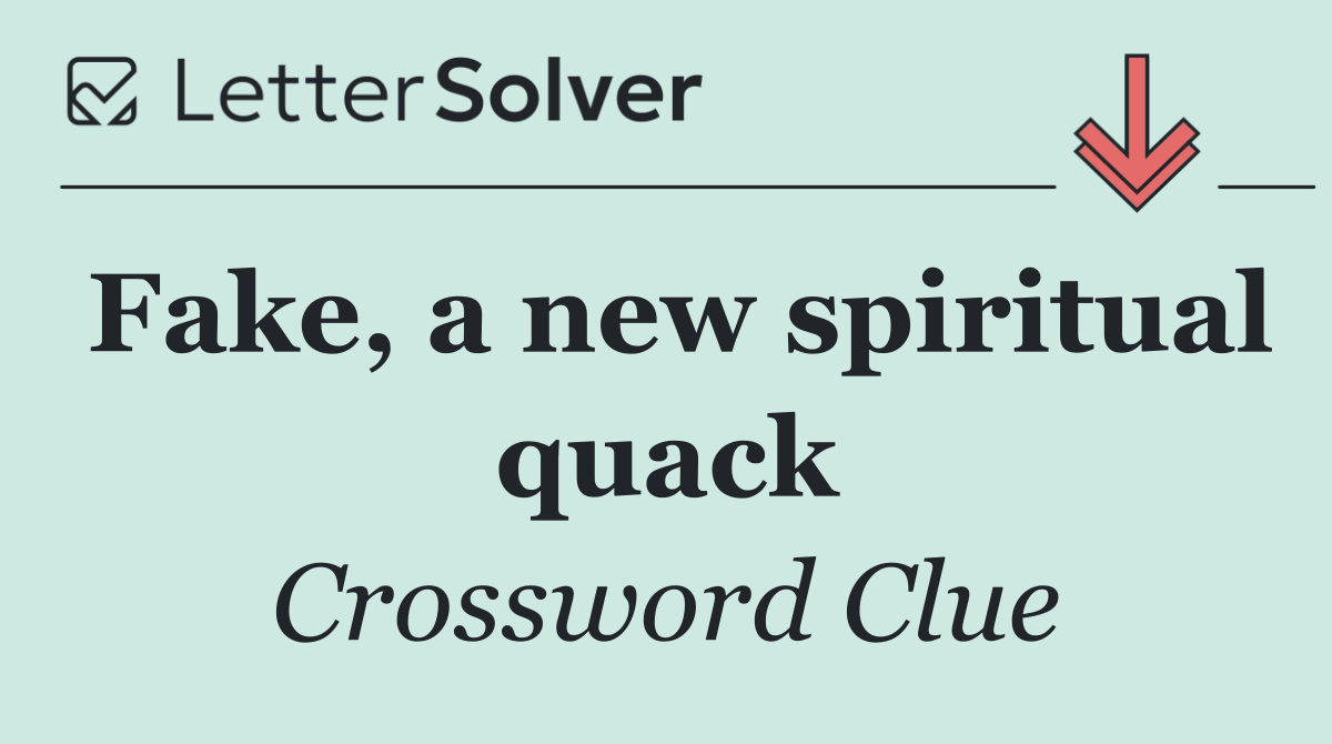 Fake, a new spiritual quack