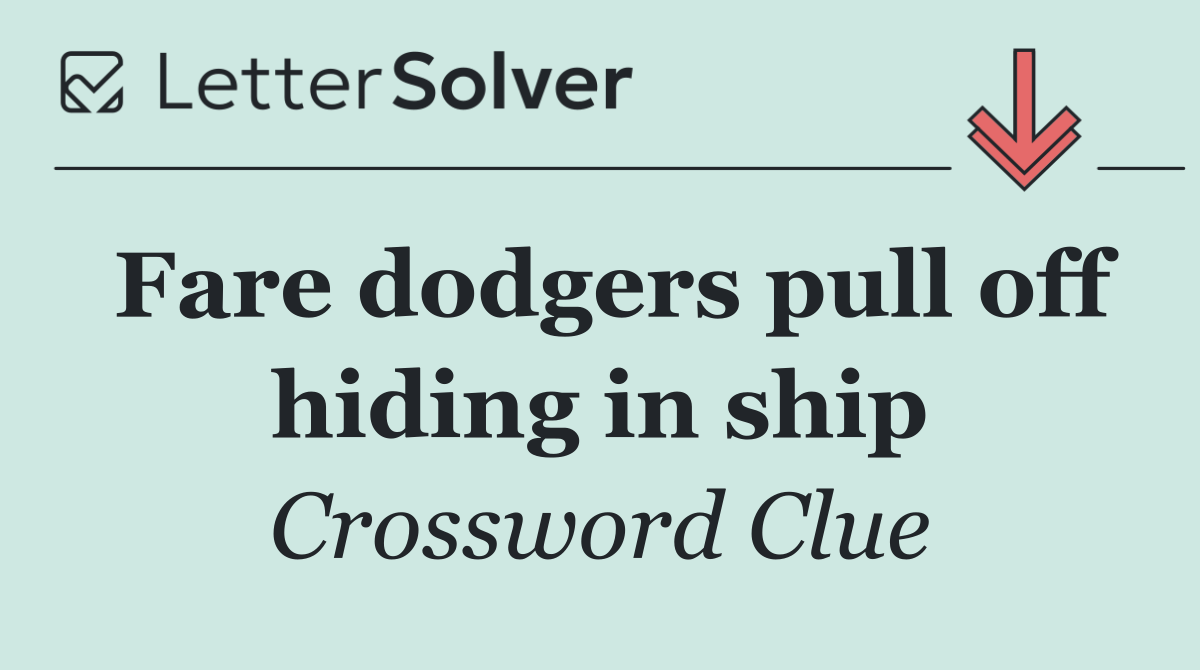 Fare dodgers pull off hiding in ship