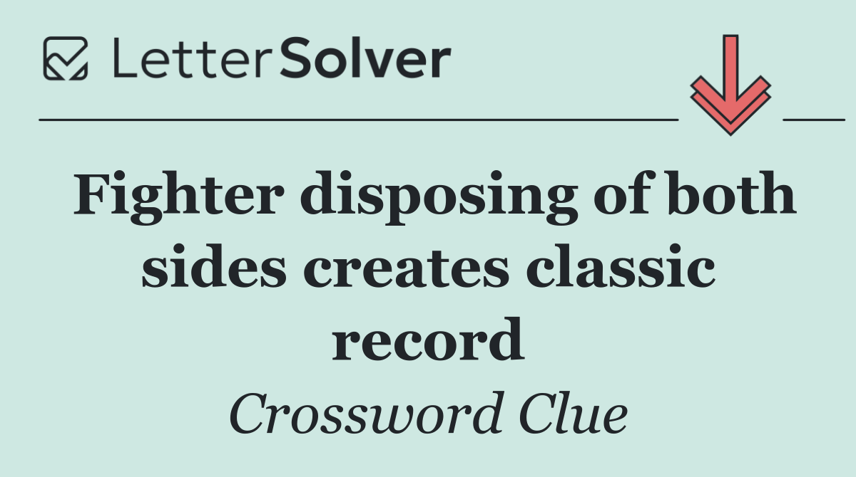 Fighter disposing of both sides creates classic record