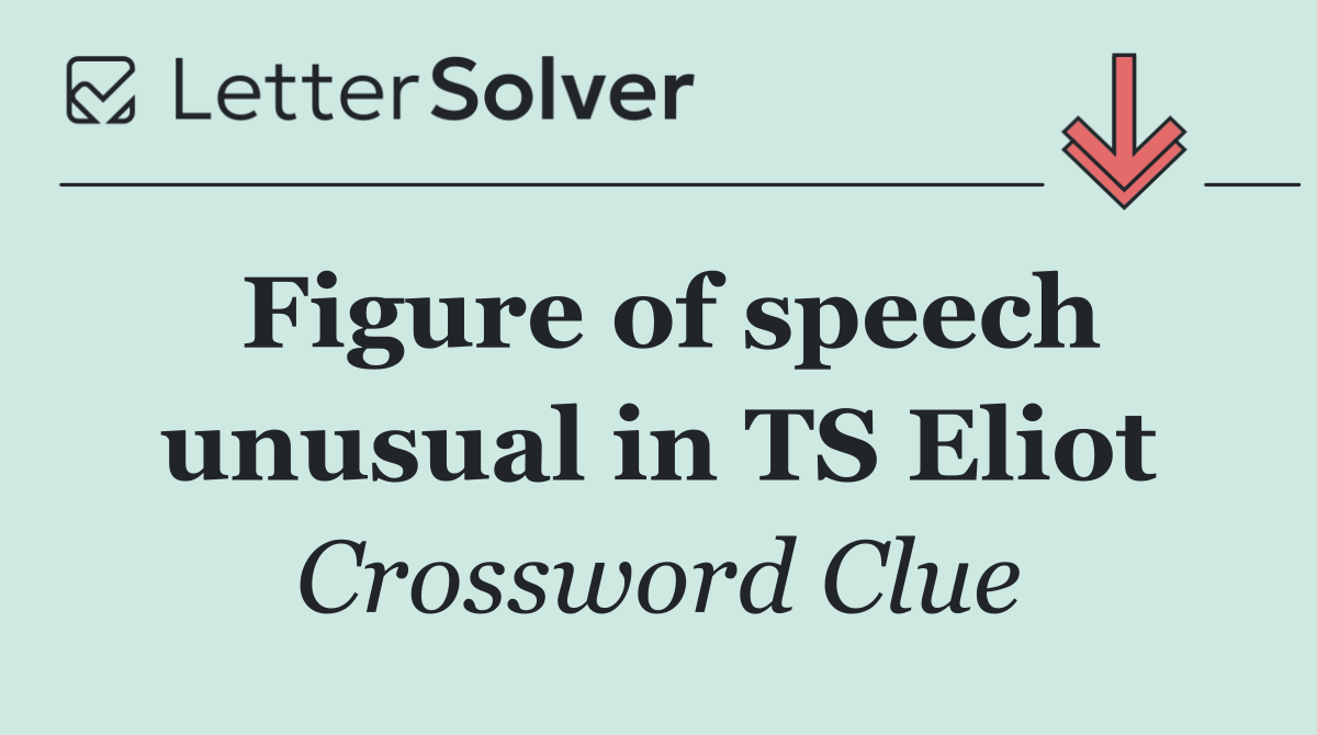 Figure of speech unusual in TS Eliot