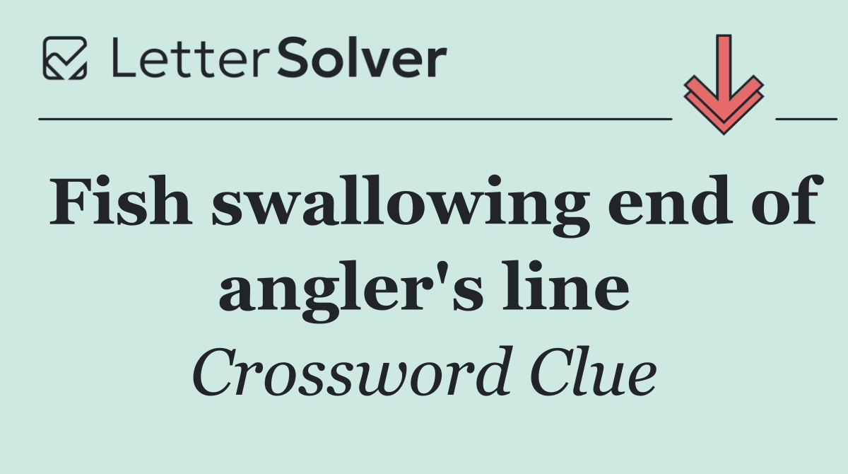 Fish swallowing end of angler's line