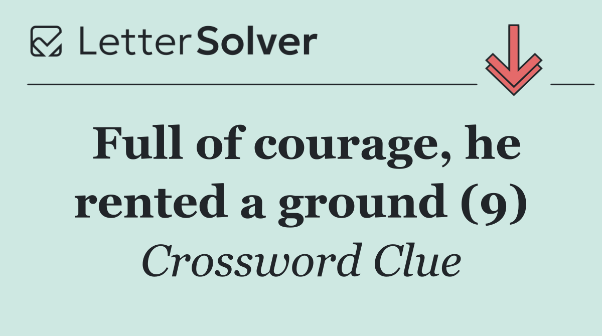Full of courage, he rented a ground (9)