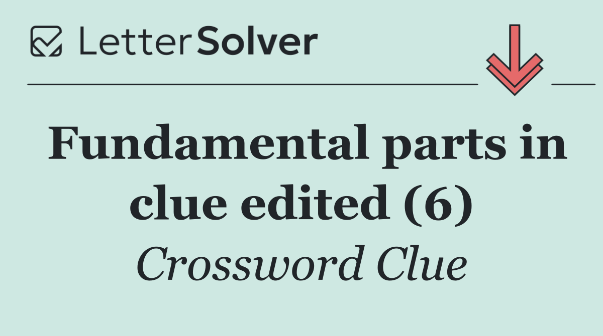 Fundamental parts in clue edited (6)