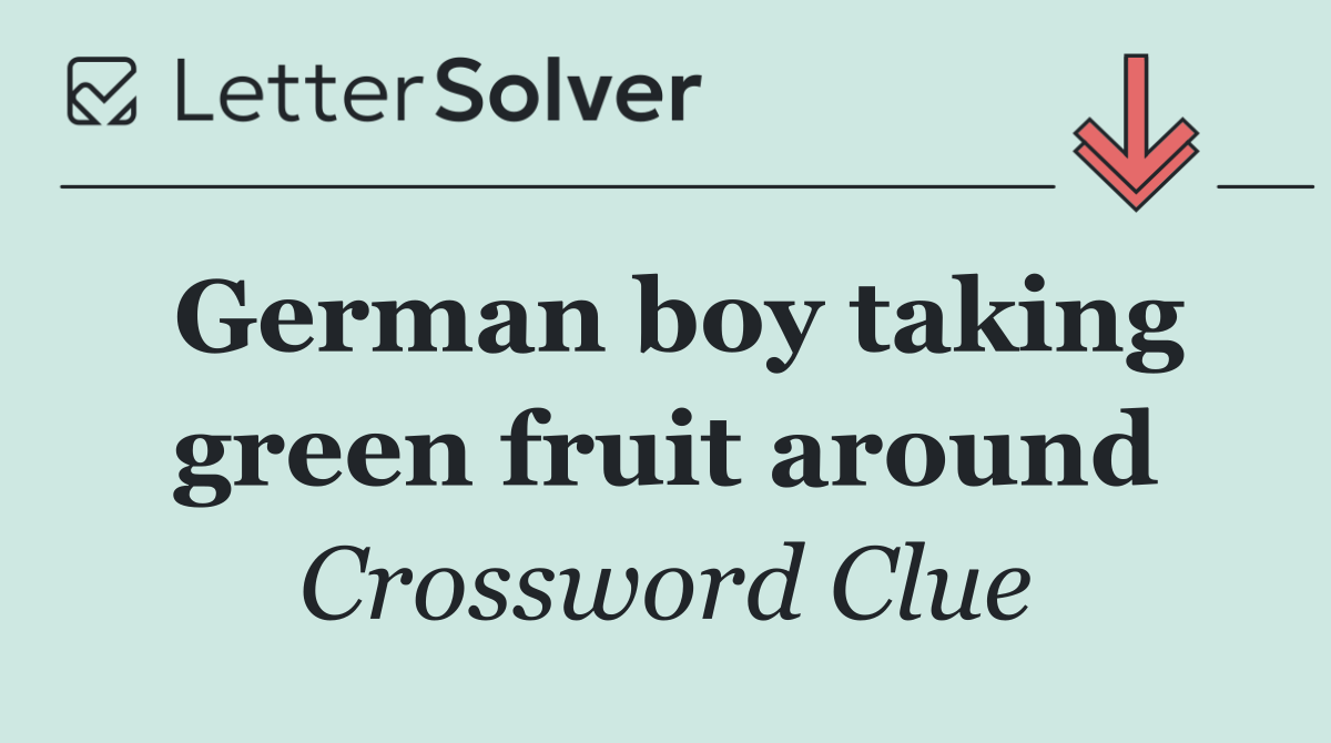 German boy taking green fruit around
