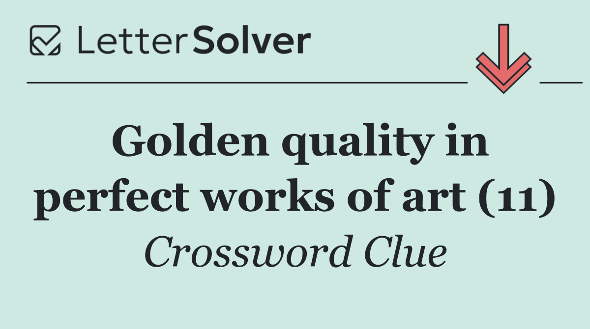 Golden quality in perfect works of art (11)