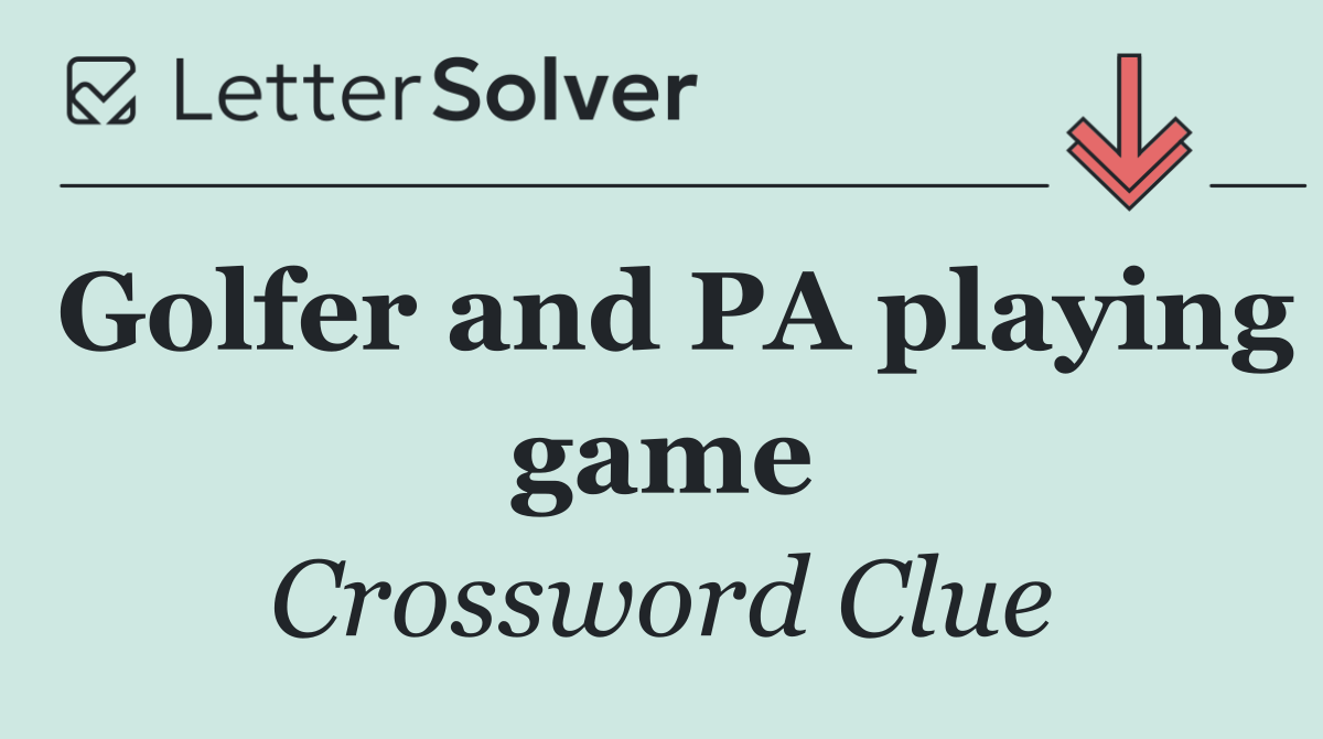 Golfer and PA playing game