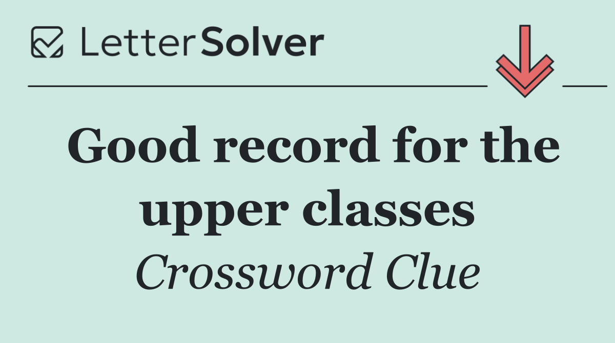 Good record for the upper classes
