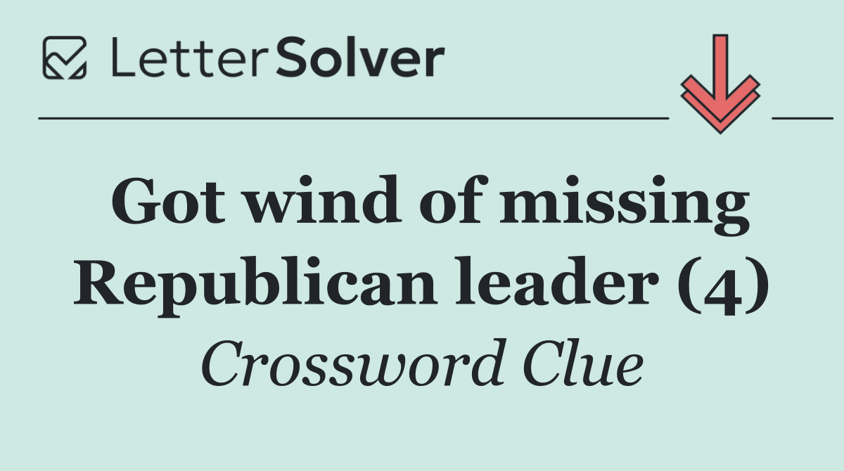 Got wind of missing Republican leader (4)