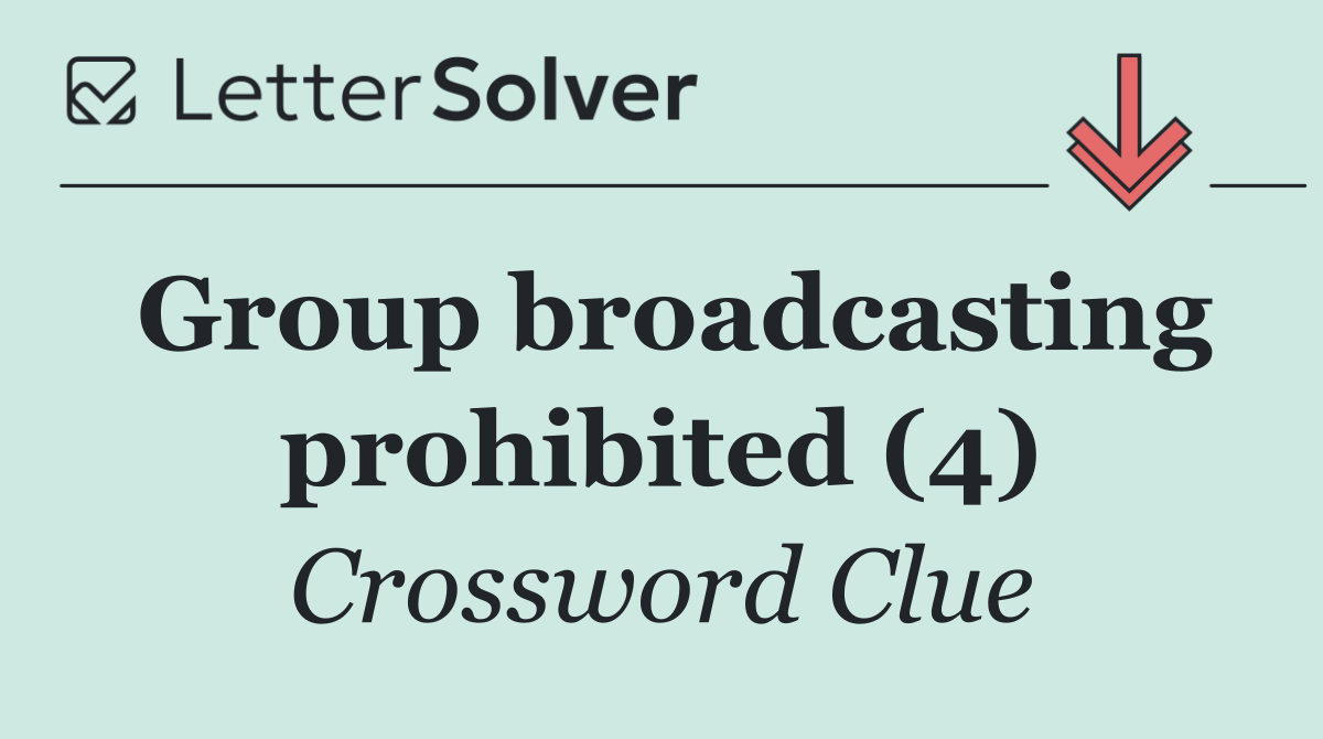 Group broadcasting prohibited (4)