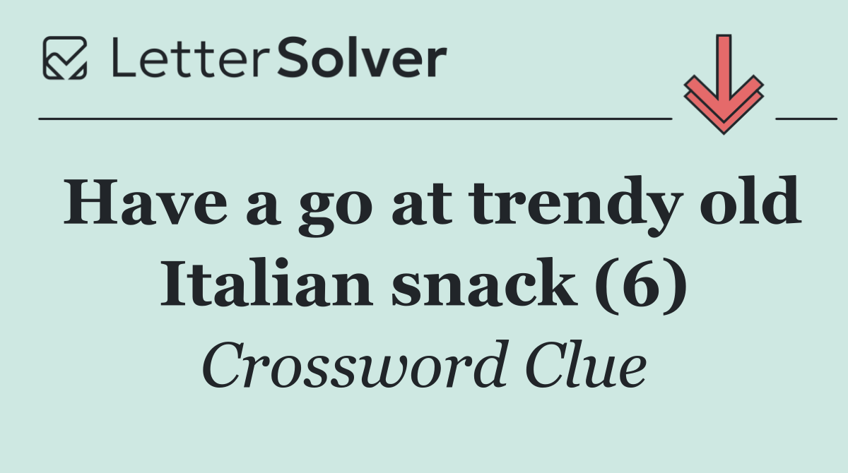 Have a go at trendy old Italian snack (6)