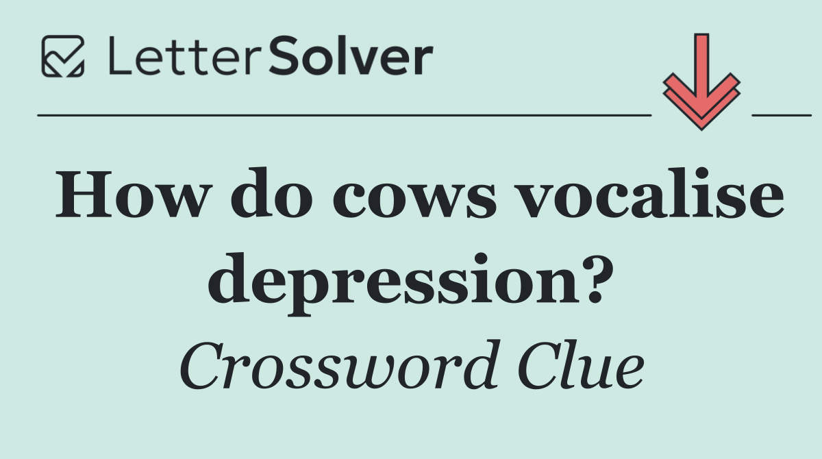 How do cows vocalise depression?