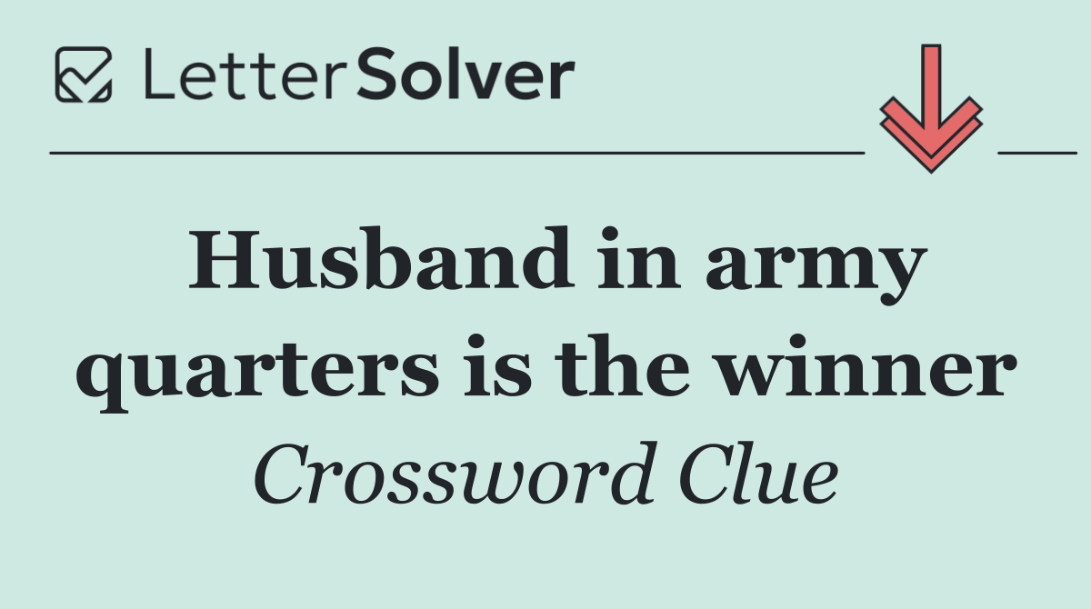 Husband in army quarters is the winner