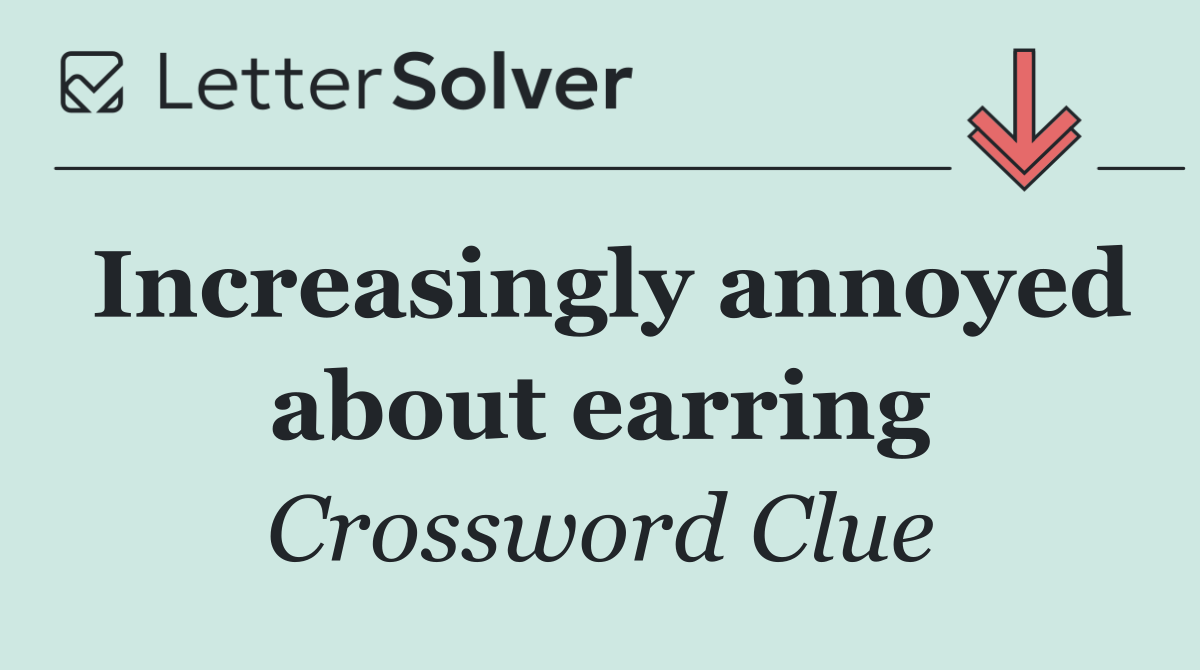 Increasingly annoyed about earring