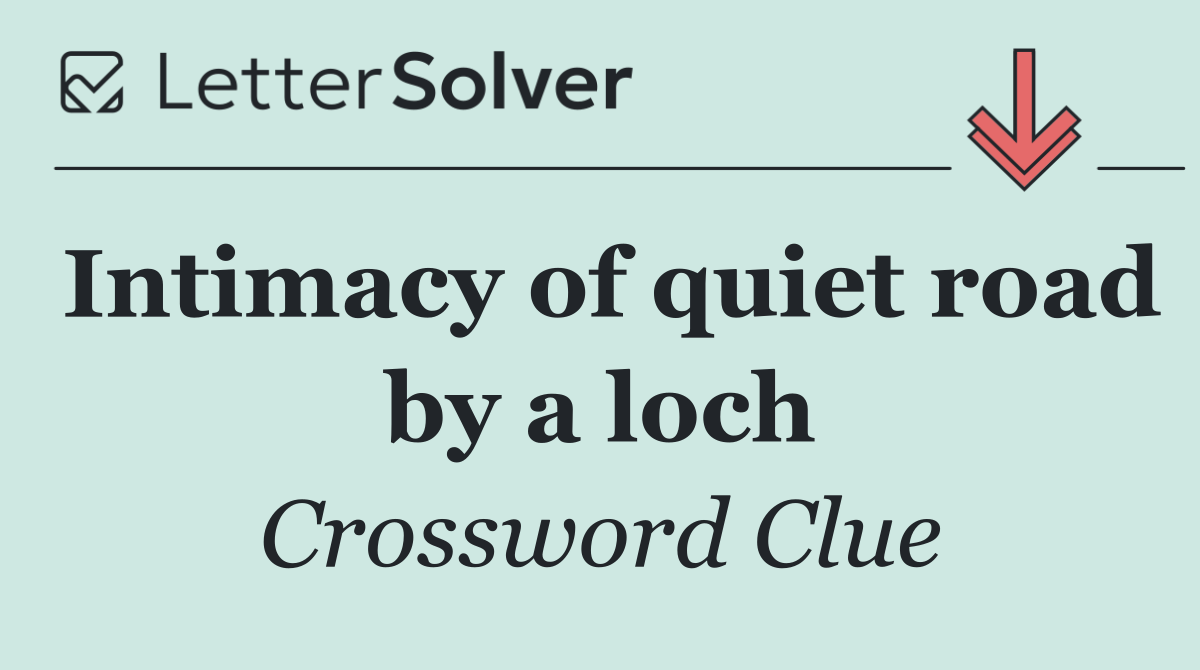 Intimacy of quiet road by a loch