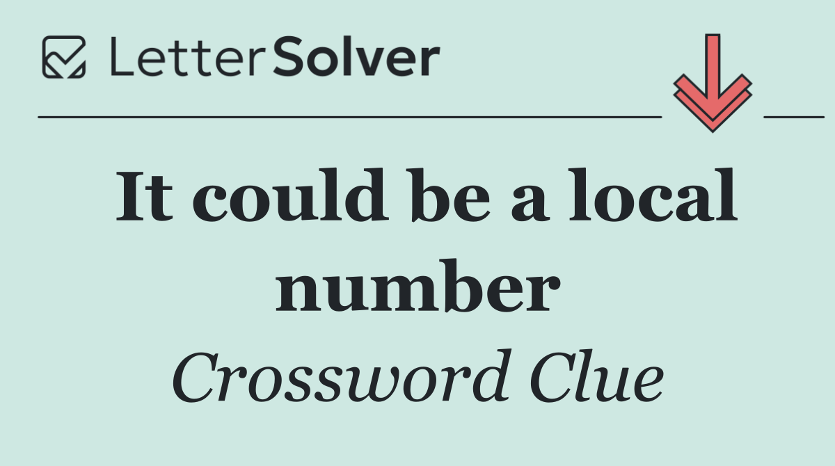 It could be a local number