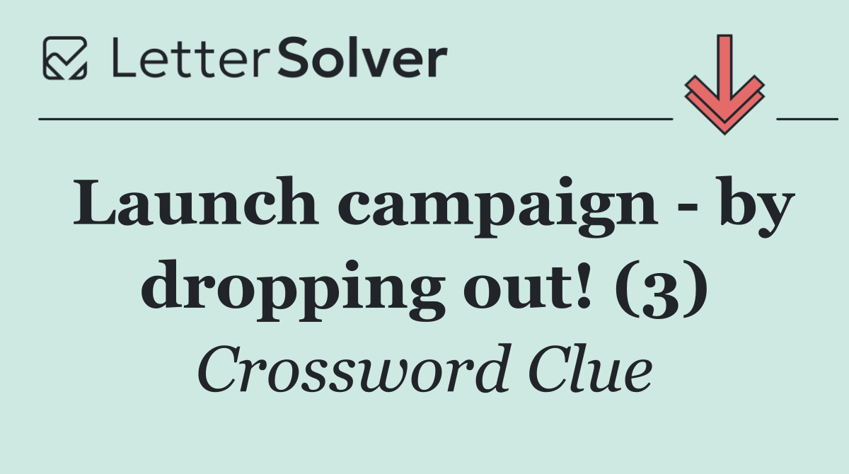 Launch campaign   by dropping out! (3)