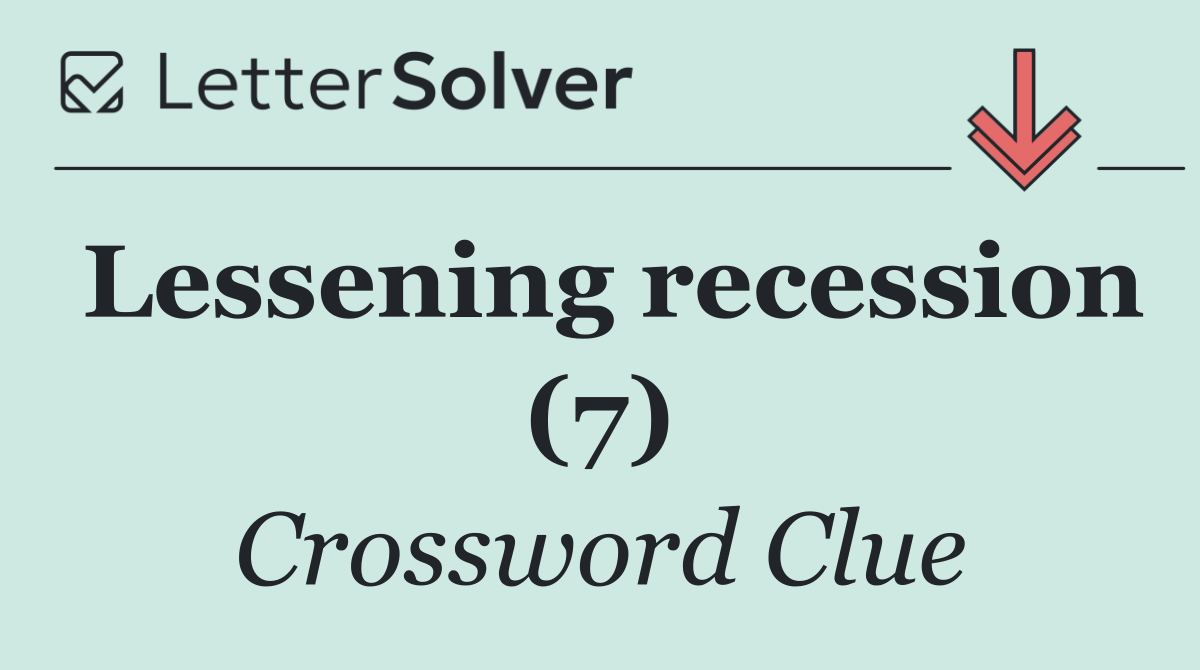 Lessening recession (7)
