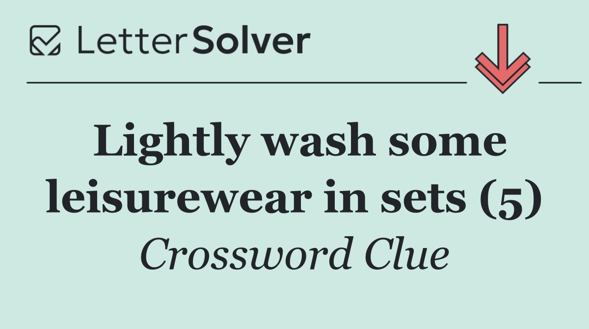 Lightly wash some leisurewear in sets (5)