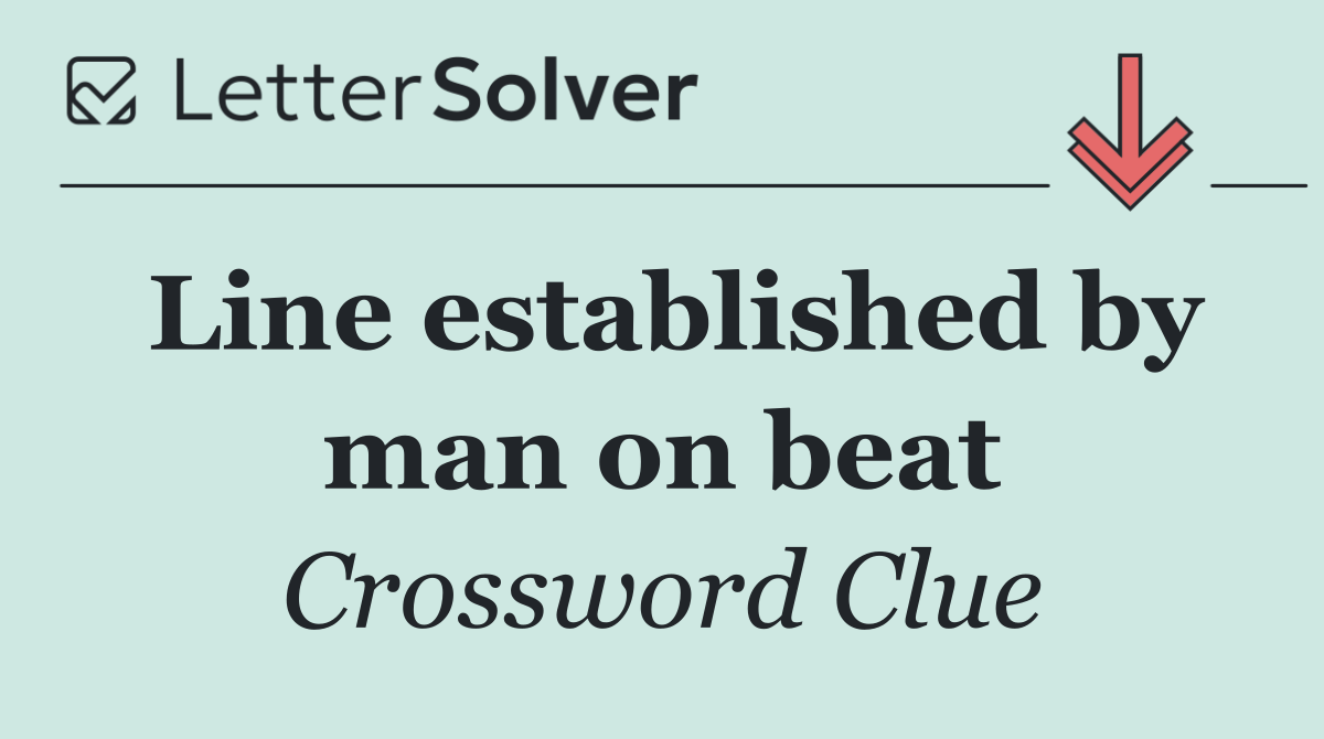 Line established by man on beat
