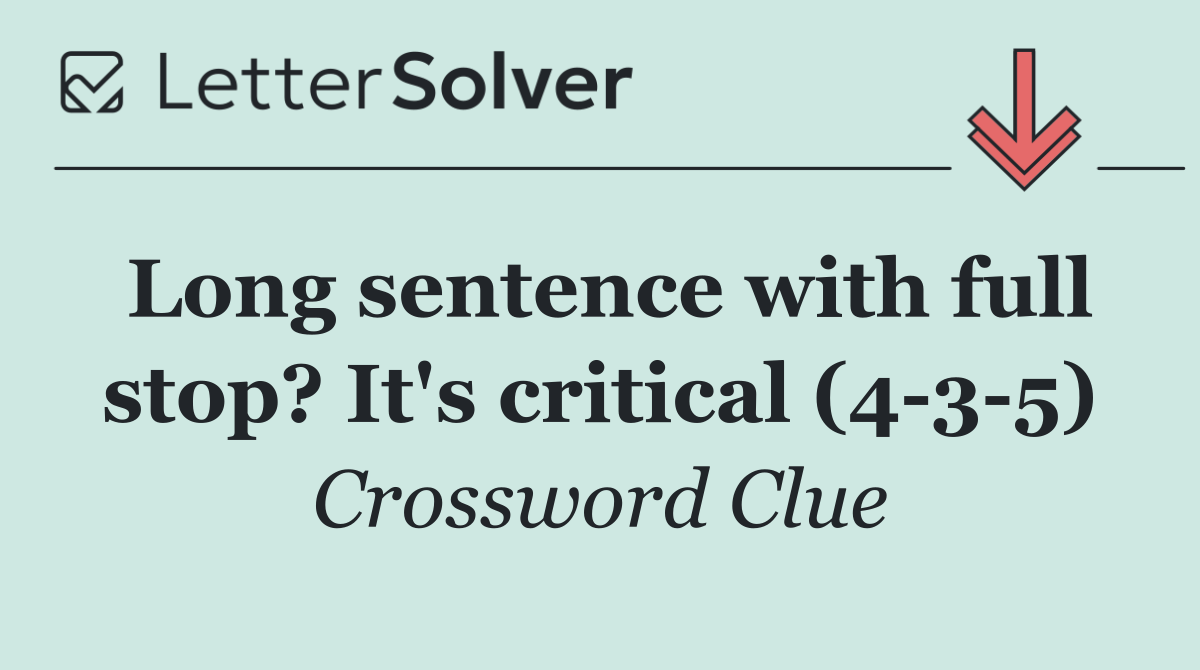 Long sentence with full stop? It's critical (4 3 5)